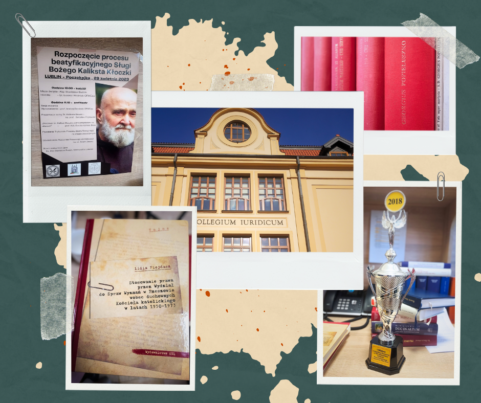Pięć fotografii: plakat o rozpoczęciu procesu beatyfikacyjnego Kaliksta Kłoczki, włoska książka o Jerzym Popiełuszce, budynek Collegium Iuridicum, książka autorstwa Lidii Fiejdasz, puchar za I miejsce w konkursie z 2018 roku