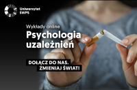 „Psychologia uzależnień”. Zapraszamy na wykłady online!