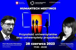 HumanTech Meetings II: Przyszłość uniwersytetów oraz uniwersytety przyszłości