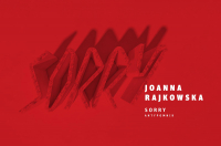 „SORRY” – artystyczny projekt Joanny Rajkowskiej, który porusza sumienia